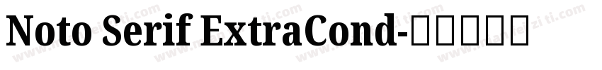 Noto Serif ExtraCond字体转换
